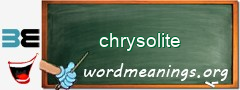 WordMeaning blackboard for chrysolite